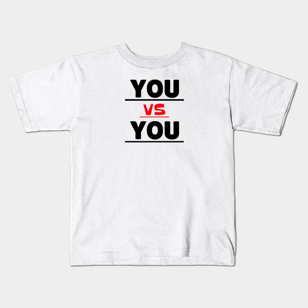 Motivational Workout | You Vs You Kids T-Shirt by GymLife.MyLife